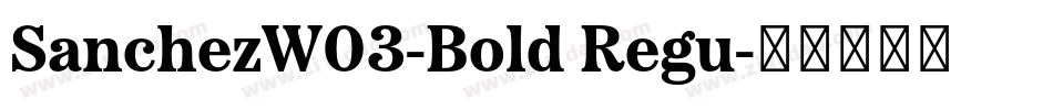 SanchezW03-Bold Regu字体转换